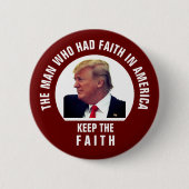 President Trump houdt het geloof in Ronde Button 5,7 Cm (Voorkant)