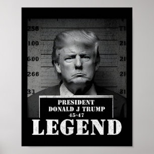 President Trump Legend Mugshot Poster