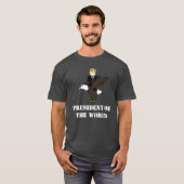 President van de wereld t-shirt (Voorkant volledig)