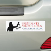 Presidenten weten niet dat niemand boven de wet st bumpersticker (Op auto)