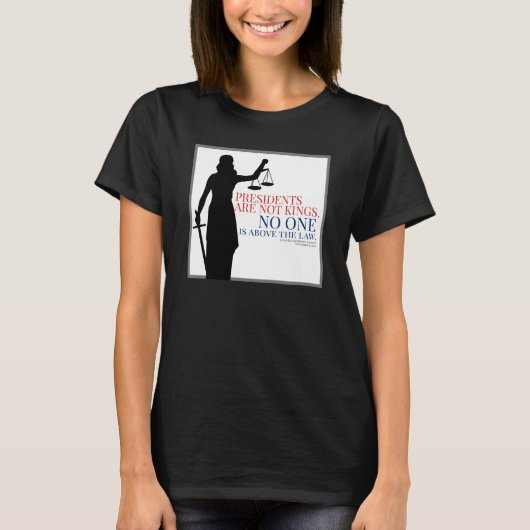 Presidenten weten niet dat niemand boven de wet st t-shirt (Voorkant)