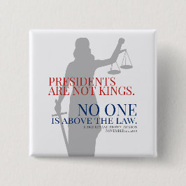 Presidenten weten niet dat niemand boven de wet st vierkante button 5,1 cm