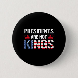 Presidenten zijn geen koningen tegen Trump Ronde Button 5,7 Cm