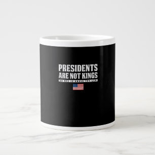 Presidenten zijn geen koningen USA Vlag Geen konin Grote Koffiekop