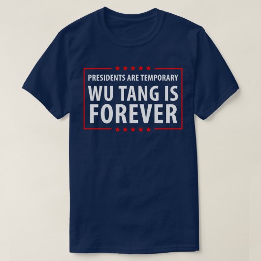 Presidenten zijn tijdelijk Wu is Forever Pin T-shirt (Design voorkant)