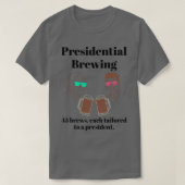 Presidentiële brouwerij T T-shirt (Design voorkant)