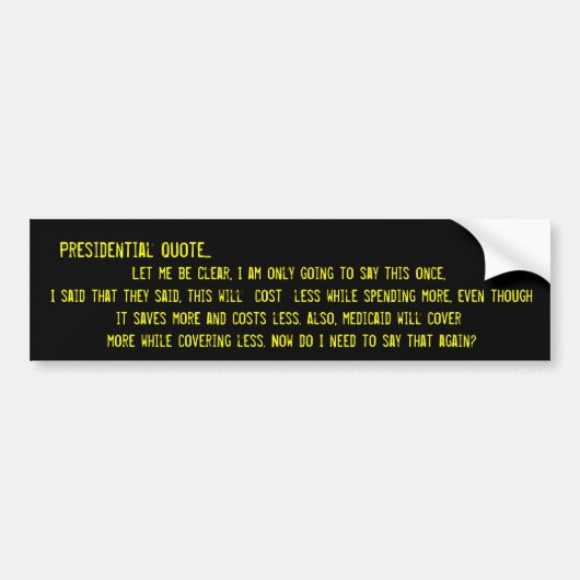Presidentiële dubbelspraak bumpersticker (Voorkant)