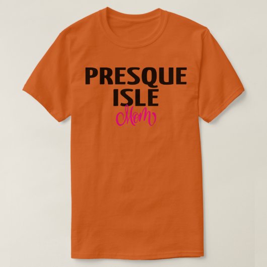 Presque Isle Mom T-shirt (Design voorkant)