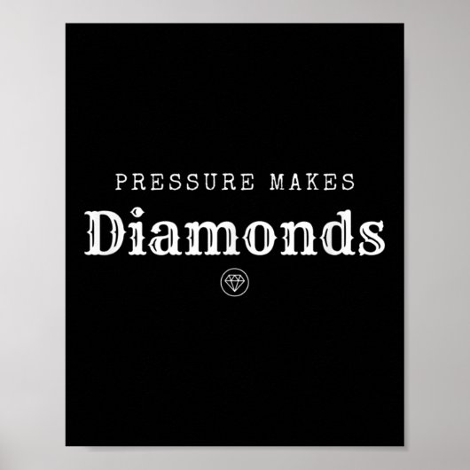 Pressure Makes Diamond Insrational Motivational De Poster (Voorkant)