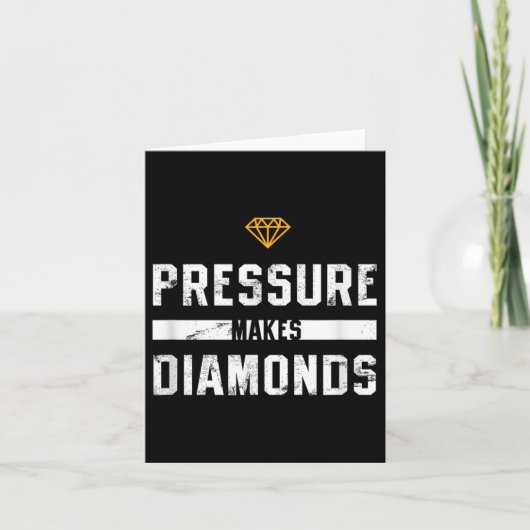 Pressure Makes Diamonds Insrational And Motivation Kaart (Voorkant)