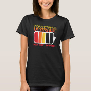 Prestatie-upgrade Nieuwe heupbelasting Heupvervang T-shirt