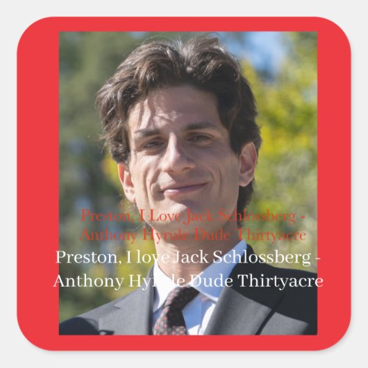 Preston, ik hou van Jack Schlossberg Vierkante Sticker (Voorkant)