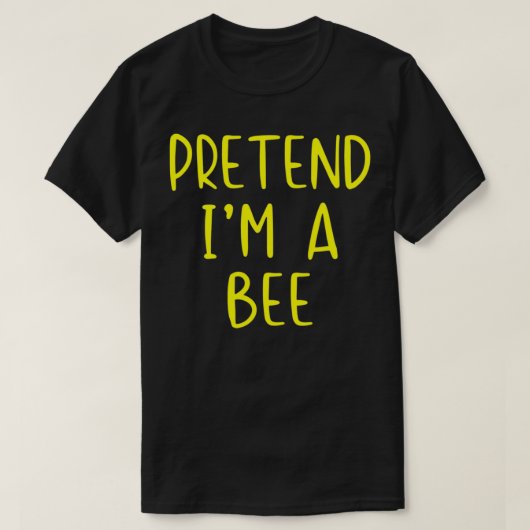 Pretend Bee Costume Halloween Lazy Easy T-shirt (Design voorkant)