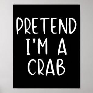 Pretend Crab Costume Halloween Lazy Easy Poster
