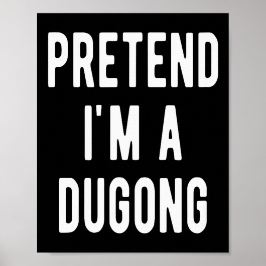 Pretend I Am A Dugong Costume Manatee Sea Animal H Poster (Voorkant)