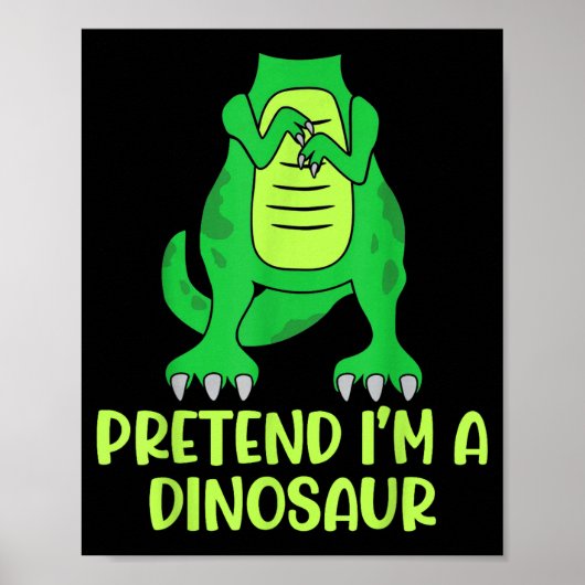 Pretend I’m A Dinosaur Costume Lazy Halloween Poster (Voorkant)