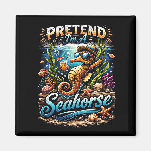 Pretend I’m a Seahorse Magneet (Voorkant)