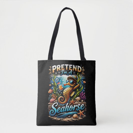 Pretend I’m a Seahorse Tote Bag (Voorkant)