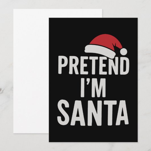 Pretend I’m Santa - Funny Christmas Humor Kaart (Voorkant / Achterkant)