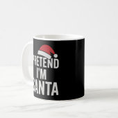 Pretend I’m Santa - Funny Christmas Humor Koffiemok (Voorkant links)