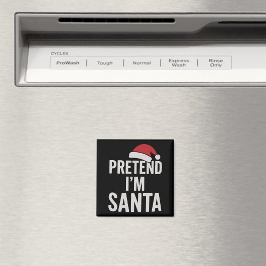 Pretend I’m Santa - Funny Christmas Humor Magneet (Insitu (Vaatwasser))