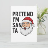 Pretend I’m Santa - Funny Christmas Quote Kaart (Staand voorkant)