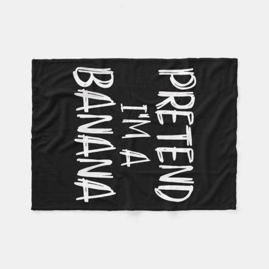 Pretend I'm A Banana Costume Halloween Party Famil Fleece Deken (Voorkant (Horizontaal))