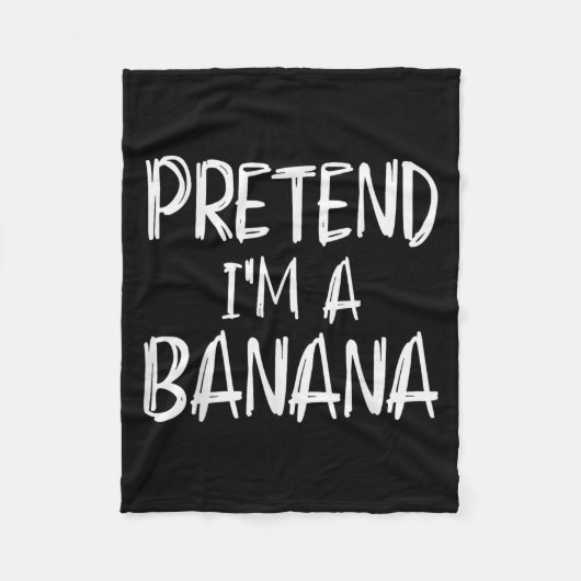 Pretend I'm A Banana Costume Halloween Party Famil Fleece Deken (Voorkant)