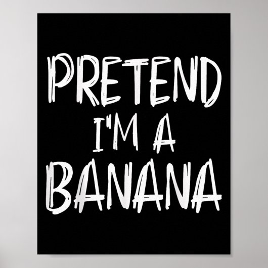 Pretend I'm A Banana Costume Halloween Party Famil Poster (Voorkant)