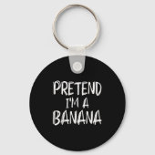 Pretend I'm A Banana Costume Halloween Party Famil Sleutelhanger (Voorkant)