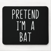 Pretend I'm A Bat Costume Halloween Funny Lazy Adu Muismat (Voorkant)