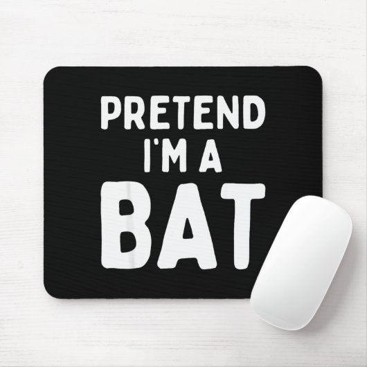 Pretend I'm A Bat Funny Lazy Easy Halloween Costum Muismat (Met muis)