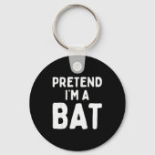 Pretend I'm A Bat Funny Lazy Easy Halloween Costum Sleutelhanger (Voorkant)