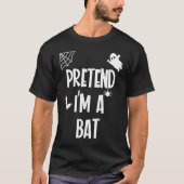 Pretend Im a Bat T-shirt (Voorkant)