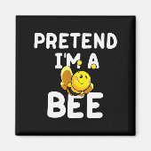 Pretend I'm A Bee Funny Lazy Easy Halloween Costum Magneet (Voorkant)