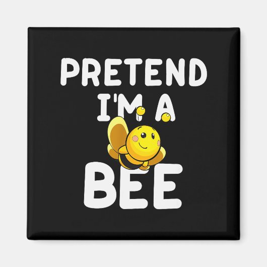 Pretend I'm A Bee Funny Lazy Easy Halloween Costum Magneet (Voorkant)