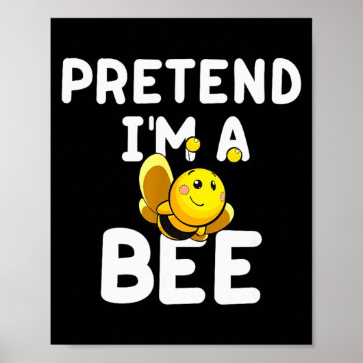 Pretend I'm A Bee Funny Lazy Easy Halloween Costum Poster (Voorkant)