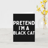Pretend I'm A Black Cat Easy Lazy Halloween Costum Kaart (Gele Bloem)