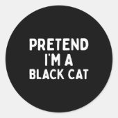 Pretend I'm A Black Cat Easy Lazy Halloween Costum Ronde Sticker (Voorkant)