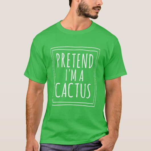 Pretend I'm A Cactus Halloween Costume Party Funny T-shirt (Voorkant)