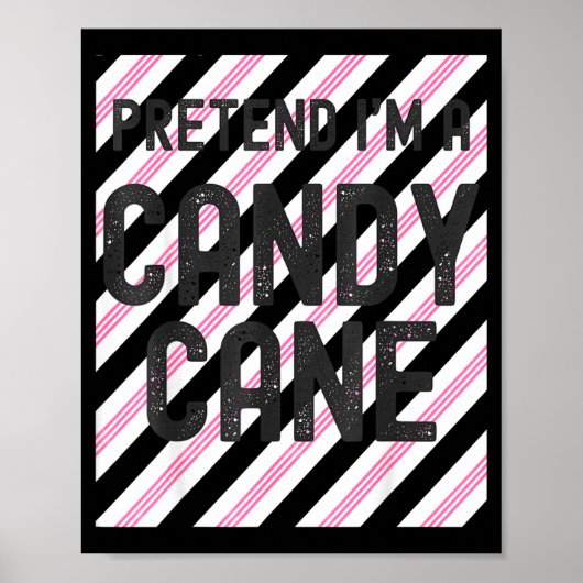 Pretend I'm A Candy Cane Christmas Pajama Hallowee Poster (Voorkant)