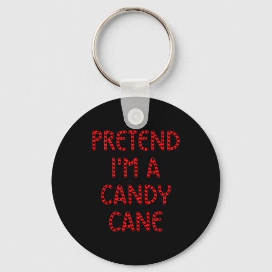 Pretend I'm A Candy Cane Funny Christmas Xmas Cand Sleutelhanger (Voorkant)