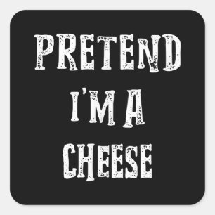 Pretend Im A Cheese Halloween Costume Couples Vierkante Sticker