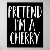 Pretend I'm A Cherry Family Women Men Kids Hallowe Poster (Voorkant)