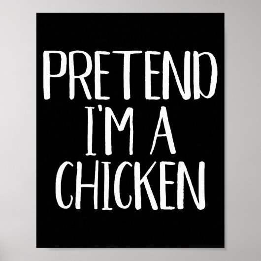 Pretend I'm A Chicken Costume Family Funny Hallowe Poster (Voorkant)