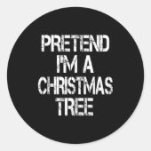 Pretend I'm A Christmas Tree Easy Fun Costume Ronde Sticker (Voorkant)