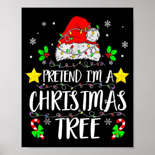 Pretend I'm A Christmas Tree Funny Christmas Costu Poster (Voorkant)
