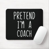 Pretend I'm A Coach Costume Halloween Funny Lazy A Muismat (Met muis)