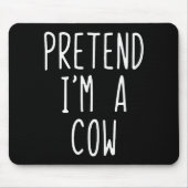 Pretend I'm A Cow Costume Halloween Funny Lazy Adu Muismat (Voorkant)
