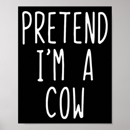 Pretend I'm A Cow Costume Halloween Funny Lazy Adu Poster (Voorkant)